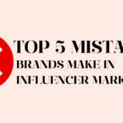 Top 5 Mistakes Brands Make in Influencer Marketing