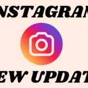 Instagram’s Latest Updates: What You Need to Know